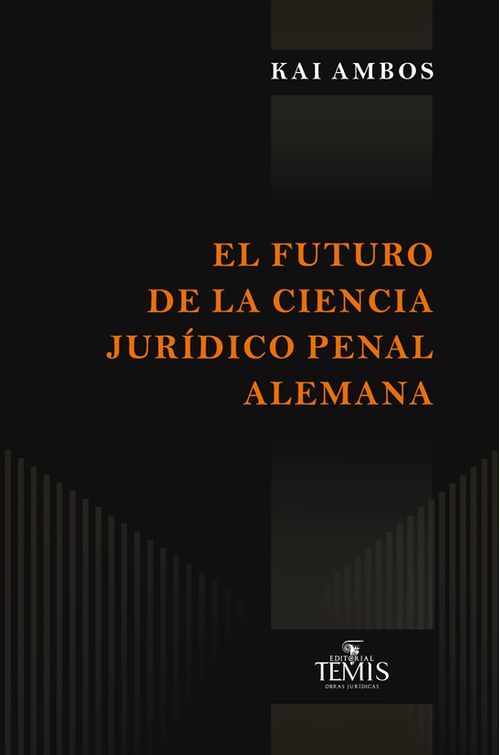 El futuro de la ciencia jurídico penal alemana