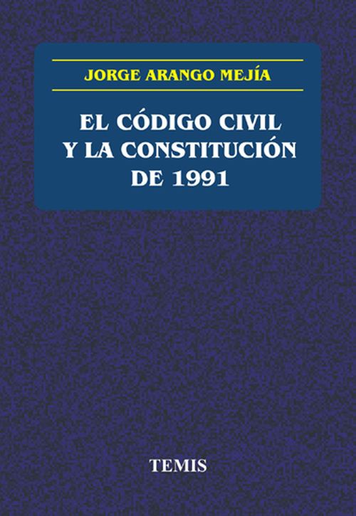 El código civil y la constitución de 1991