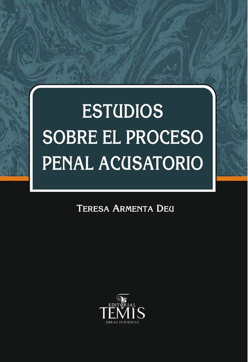 Estudios sobre el proceso penal acusatorio