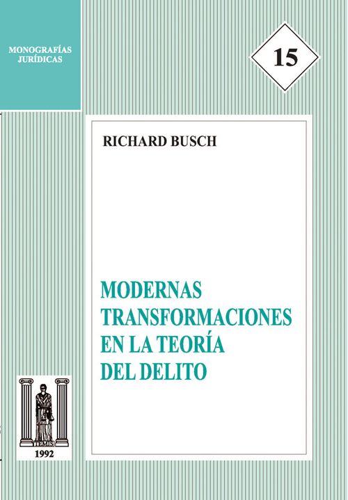 Modernas transformaciones en la teoría del delito