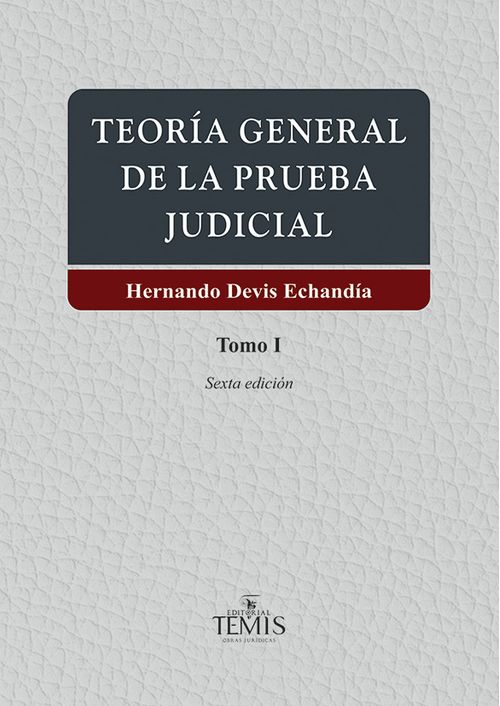 Teoría general de la prueba judicial