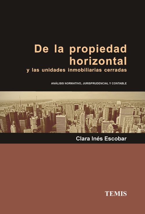 De la propiedad horizontal y las unidades inmobiliarias cerradas
