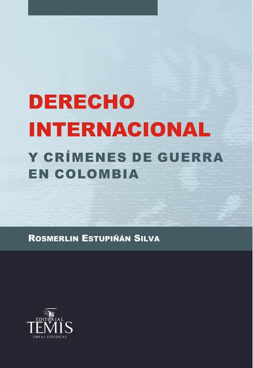 Derecho internacional y crímenes de guerra en Colombia