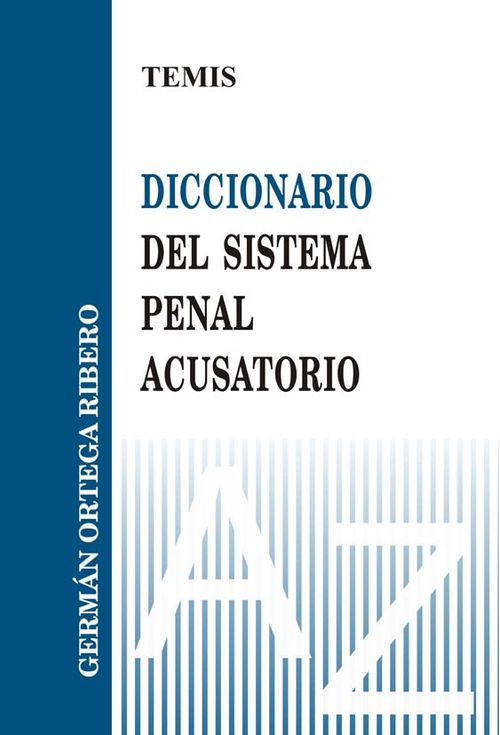 Diccionario del sistema penal acusatorio