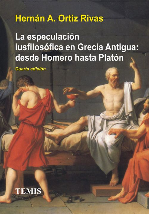 La especulación iusfilosófica en Grecia Antigua desde Homero hasta Platón