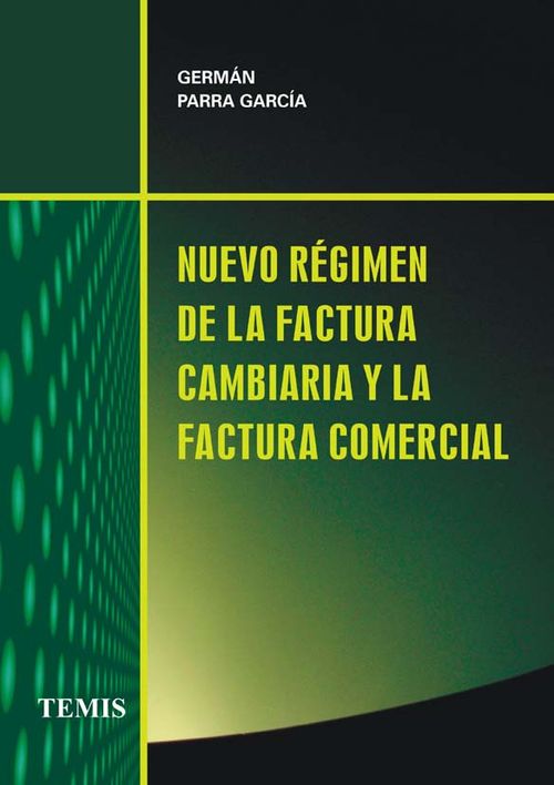 Nuevo régimen de la factura cambiaria y la factura comercial