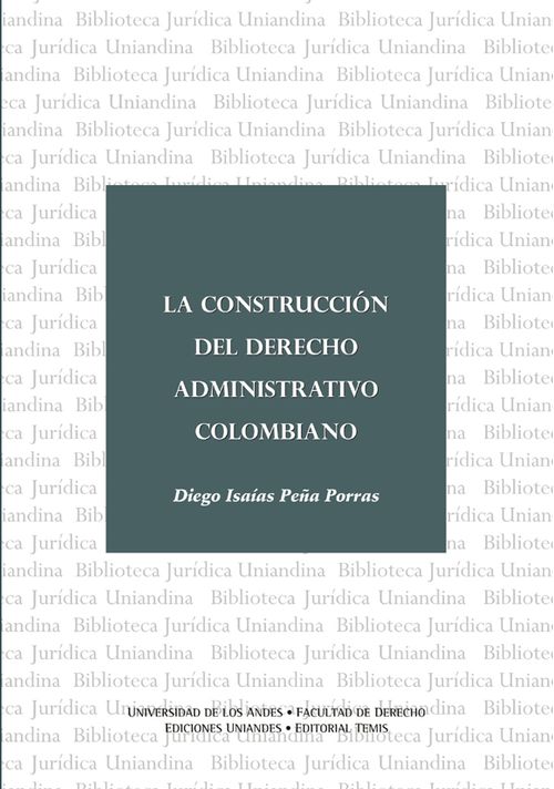 La construcción del derecho administrativo colombiano