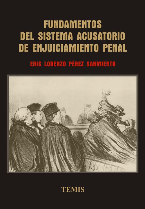 Fundamentos del sistema acusatorio de enjuiciamiento penal