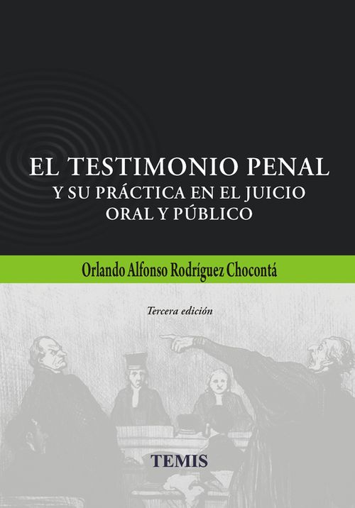 El testimonio penal y su práctica en el juicio oral y público