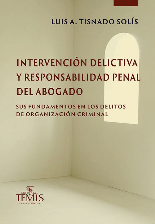 Intervención delictiva y responsabilidad penal del abogado
