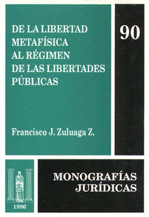 De la libertad metafísica al régimen de las libertades públicas