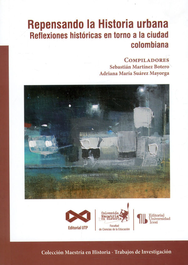 repensando-la-historia-urbana-9789587224429-utpe