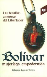 bolivar-mujeriego-empedernido-9789587575125-intm