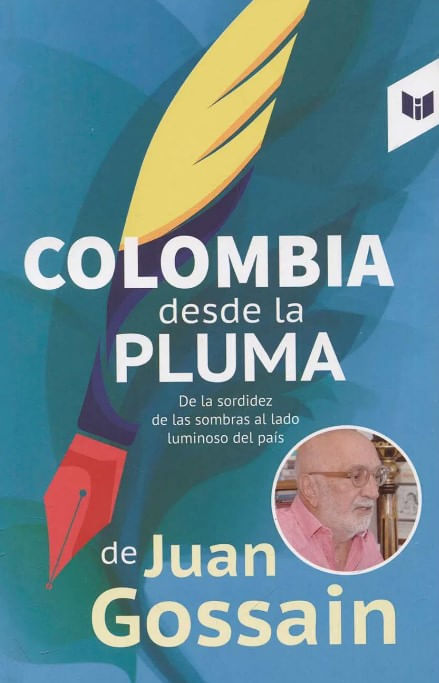 Colombia desde la pluma de Juan Gossain