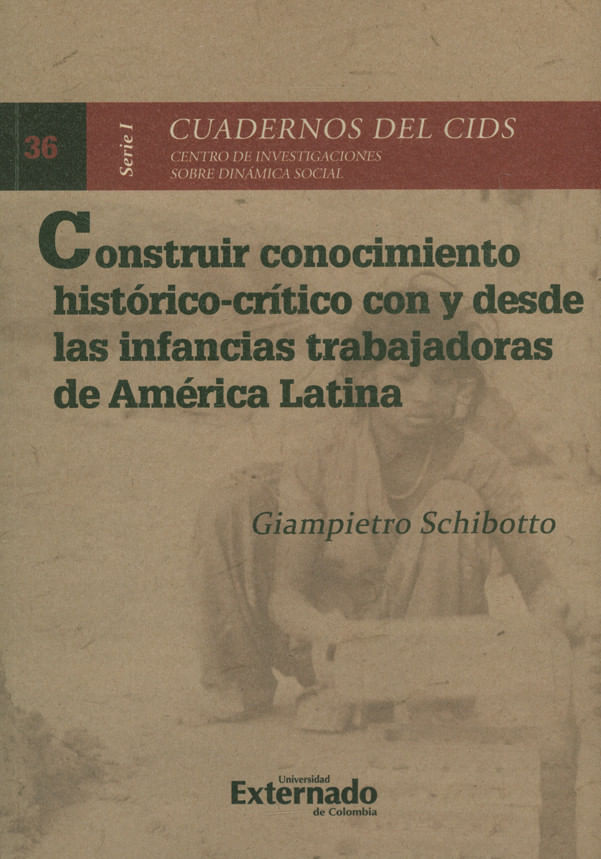 construir-conocimiento-historico-critico-con-y-desde-las-infancias-trabajadoras-de-america-latina-9789587905182-uext