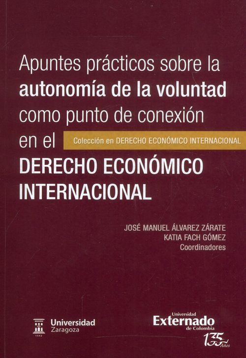 Apuntes prácticos sobre la autonomía de la voluntad como punto de conexión en el derecho económico internacional