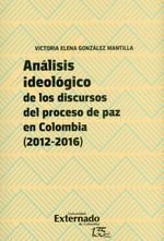 analisis-ideologico-de-los-discursos-del-proceso-de-paz-en-colombia-9789587905809-uext
