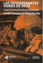 las-desesperantes-horas-de-ocio-9789587816105-upuj