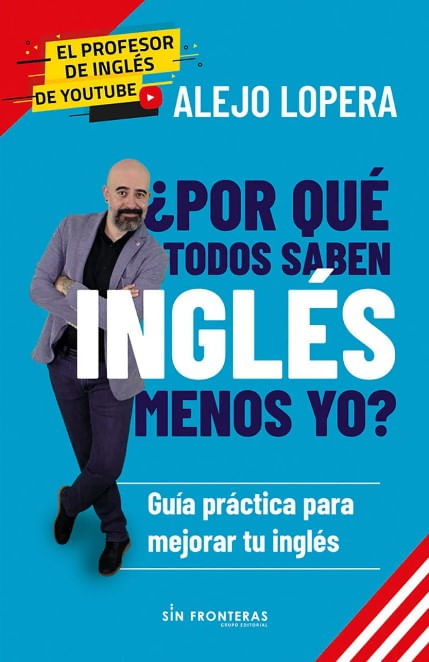 ¿POR QUÉ TODOS SABEN INGLÉS MENOS YO?