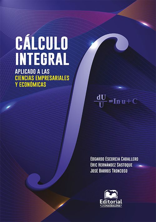 Cálculo integral aplicado a las ciencias empresariales y económicas