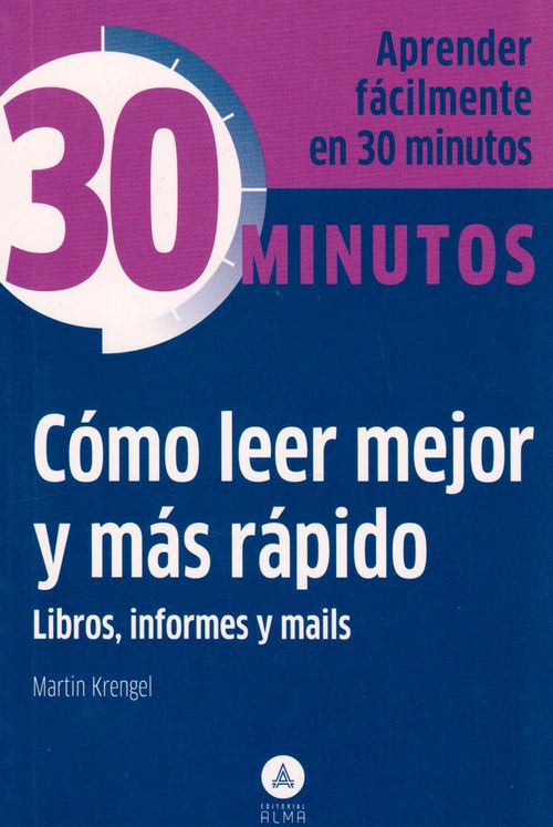 30 Minutos cómo leer mejor y más rápido librosinformes y mails