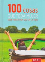 100-Cosas-de-toda-mujer-debe-hacer-una-vez-en-la-vida-9788490680414-dipo