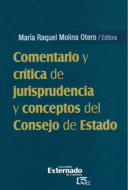 Comentario y crítica de jurisprudencia y conceptos del consejo de estado