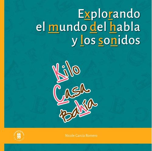 Explorando el mundo del habla y los sonidos Un sonido una palabra