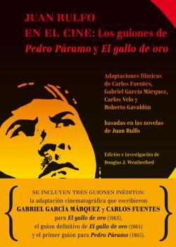 Juan Rulfo en el cine Los guiones de Pedro Páramo y El gallo de oro