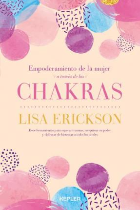 Empoderamiento de la mujer a través de las chakras