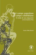 del-campo-yugoslavo-al-campo-colombiano-9789587846676-uros