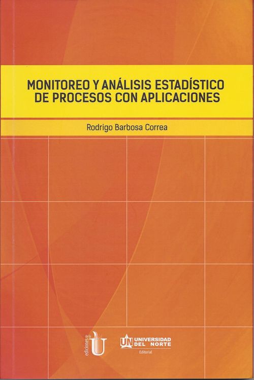 Monitoreo y análisis estadístico de procesos con aplicaciones