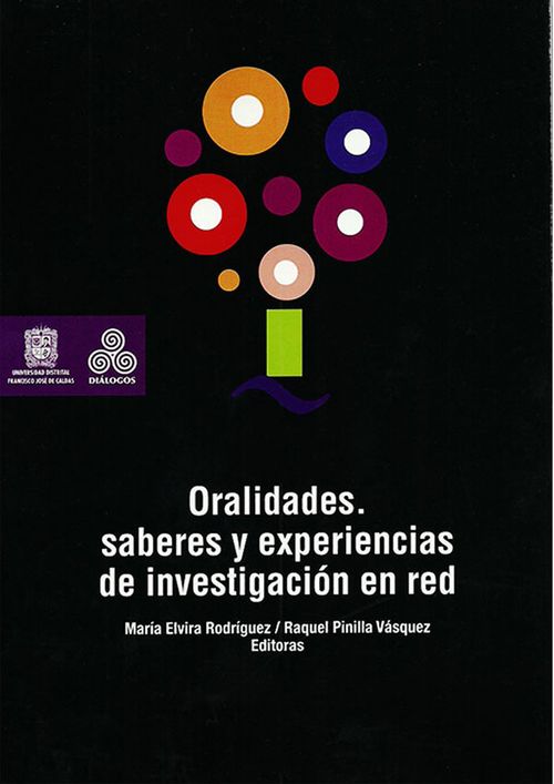 Oralidades Saberes y experiencias de investigación en red