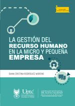 la-gestion-del-recurso-humano-en-la-micro-y-pequena-empresa-9789586603539-uptc