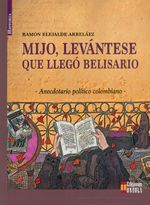 mijo-levantese-que-llego-belisario-9789585495753-uala