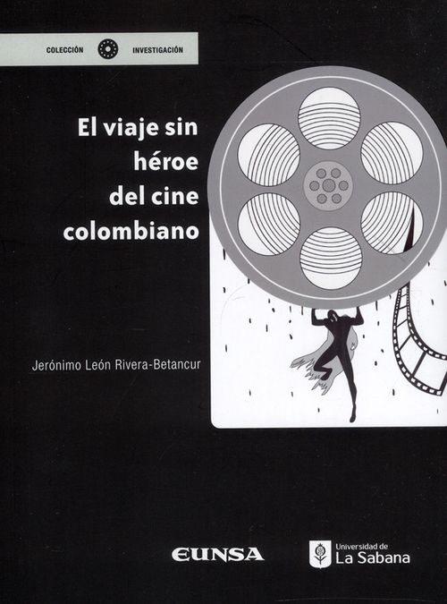 El viaje sin héroe del cine colombiano