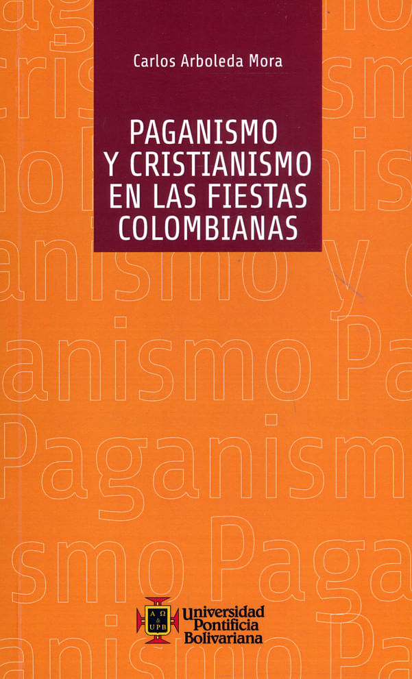 paganismo-y-cristianismo-en-las-fiestas-colombianas-9789586969857-upbo