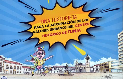 Una historieta para la apropiación de los valores urbanos del centro histórico de Tunja