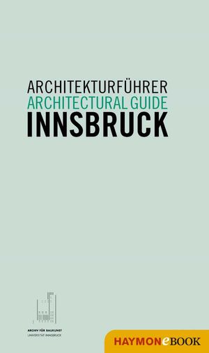ArchitekturfÃ¼hrer Innsbruck / Architectural guide Innsbruck