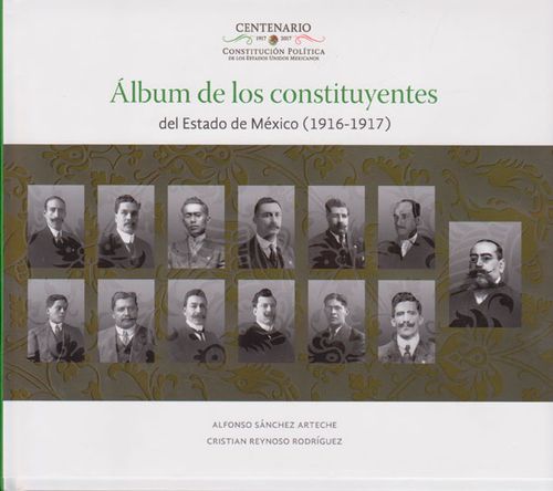 Álbum de los constituyentes del estado de México 19161917
