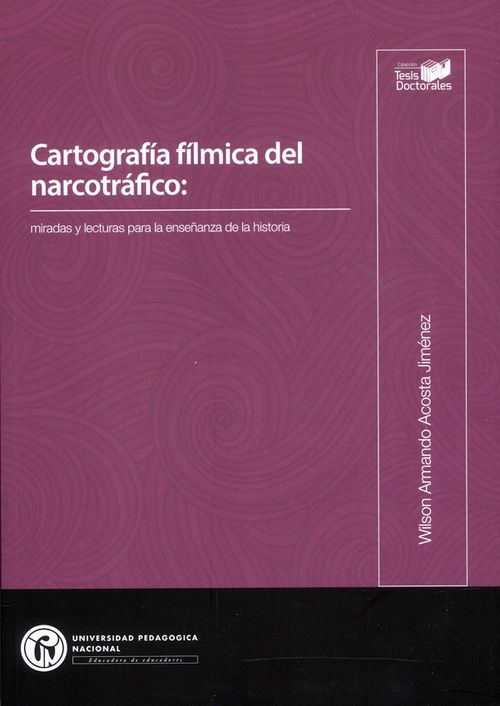 Cartografía fílmica del narcotráfico miradas y lecturas para enseñanza de la historia