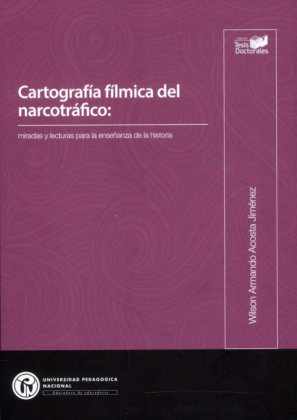 cartografia-filmica-del-narcotrafico-miradas-y-lecturas-para-ensenanza-de-la-historia-9789585138193-upna
