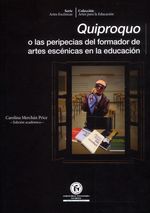 quiproquo-o-las-peripecias-del-formador-de-artes-escenicas-en-la-educacion-9789585138254-upna