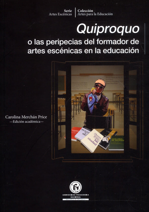 quiproquo-o-las-peripecias-del-formador-de-artes-escenicas-en-la-educacion-9789585138254-upna