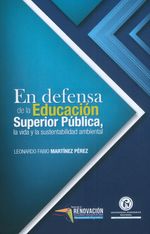 en-defensa-de-la-educacion-superior-publica-la-vida-y-la-sustentabilidad-ambiental-9789585138346-upna