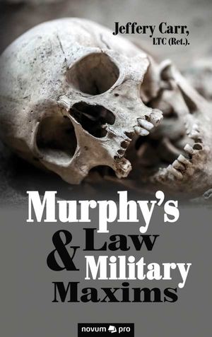 Murphy's Law & Military Maxims