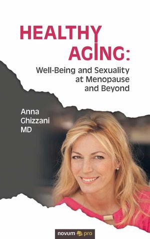 Healthy Aging: Well-Being and Sexuality at Menopause and Beyond