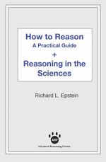 bw-how-to-reason-reasoning-in-the-sciences-advanced-reasoning-forum-9781938421457