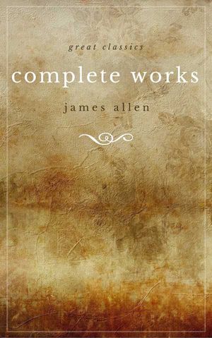 James Allen 21 Books: Complete Premium Collection