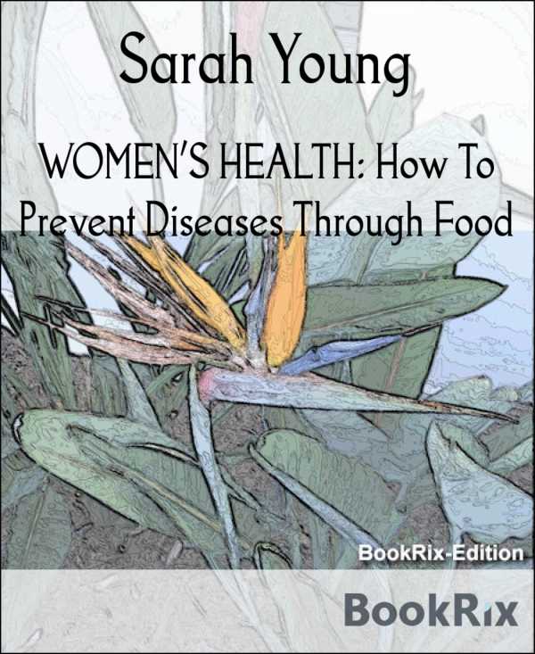 bw-womens-health-how-to-prevent-diseases-through-food-bookrix-9783748729945